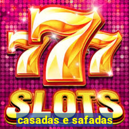 casadas e safadas